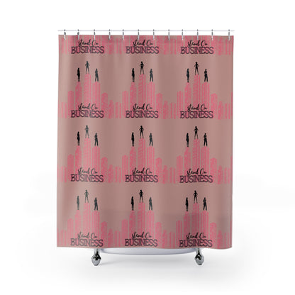 Stand on Business Shower Curtains: PINK